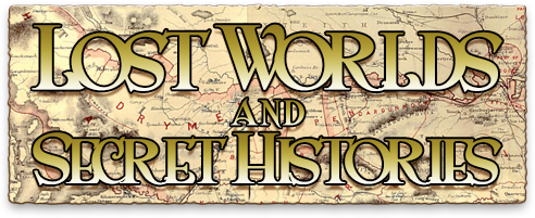 Lost Worlds and Secret Histories