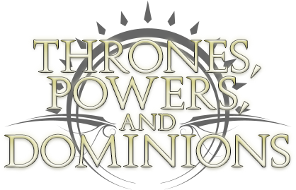 Thrones, Powers, and Dominions